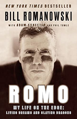 Romo: My Life on the Edge: Living Dreams and Slaying Dragons: My Life on the Edge: Living Dreams and Slaying Dragons – An Eye-Opening Memoir of the Gridiron's Most Hated and Dirtiest Player