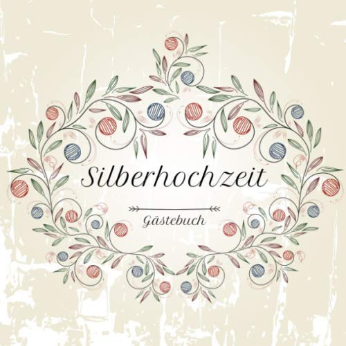 Silberhochzeit Gästebuch: Motiv 3 | Zum Ausfüllen | Für bis zu 40 Gäste zur Hochzeitsfeier | Geschenkidee