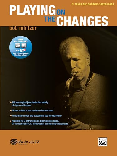 Playing on the Changes: B-Flat Tenor Saxophone & Soprano Saxophone, Book & DVD: B-flat Tenor & Soprano Saxophone - Level 3.5 (incl. DVD)