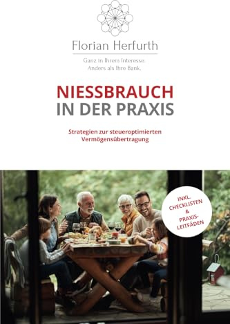 Nießbrauch in der Praxis: Strategien zur steueroptimierten Vermögensübertragung