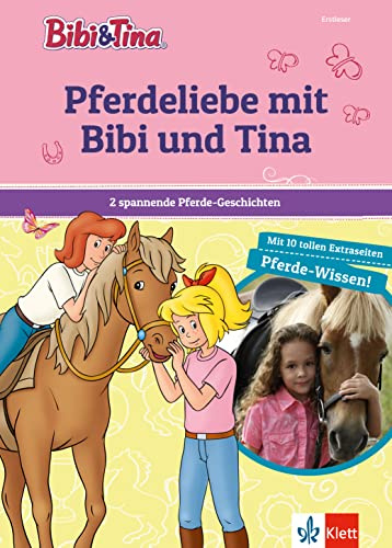 Pferdeliebe mit Bibi & Tina: 2 spannende Pferde-Geschichten für Erstleser, 2. Klasse, ab 7 Jahren (Bibi und Tina)