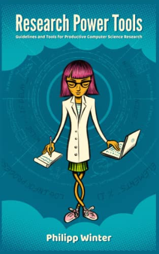 Research Power Tools: Guidelines and Tools for Productive Computer Science Research