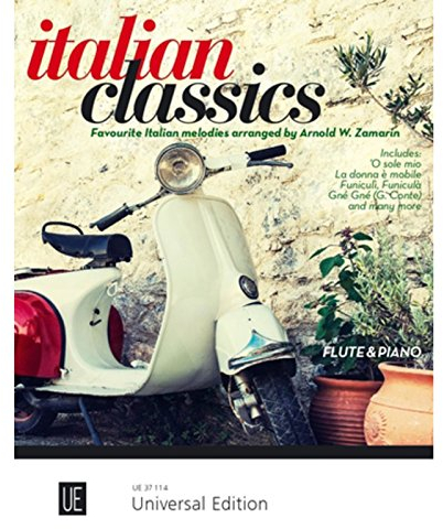 Italian Classics (11 pièces célèbres italiennes arrangements de Zamarin) --- Flûte traversière et Piano: Favourite Italian Melodies