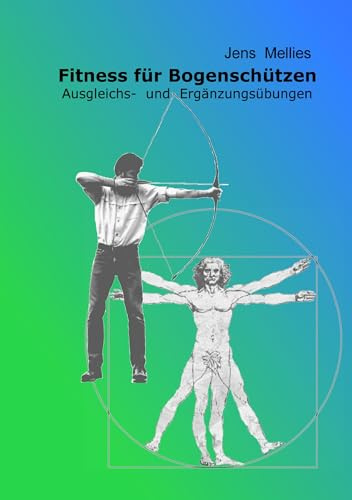 Fitness für Bogenschützen: Ausgleichs- und Ergänzungsübungen