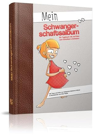 Mein Schwangerschaftsalbum: Ein Tagebuch mit viel Platz zum Schreiben & Einkleben: Ein Tagebuch mit viel Platz zum Schreiben & Einkleben. Mit Tipps und Infos