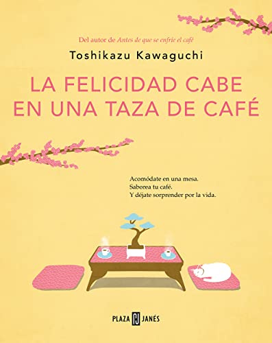 La felicidad cabe en una taza de café (Antes de que se enfríe el café 2): Before the Coffee Gets Cold (Éxitos)