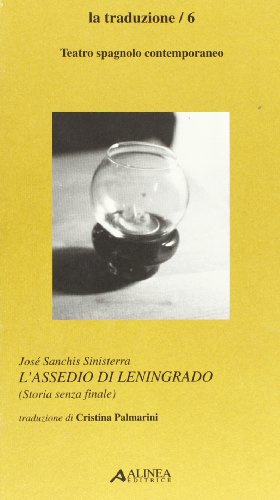Assedio di Leningrado (storia senza finale). Testo spagnolo a fronte