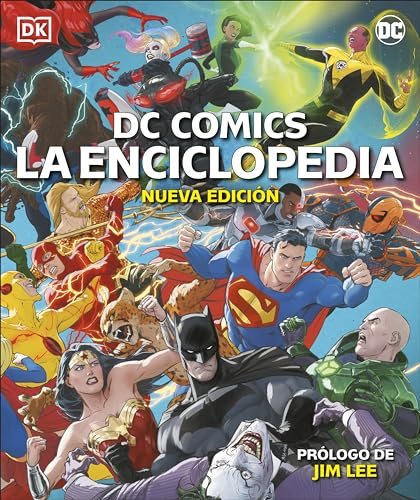 DC Comics La Enciclopedia Nueva Edición (The DC Comics Encyclopedia New Edition): La guía definitiva de los personajes del universo DC
