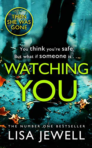 Watching You: The unputdownable psychological thriller from the bestselling author of Don’t Let Him In