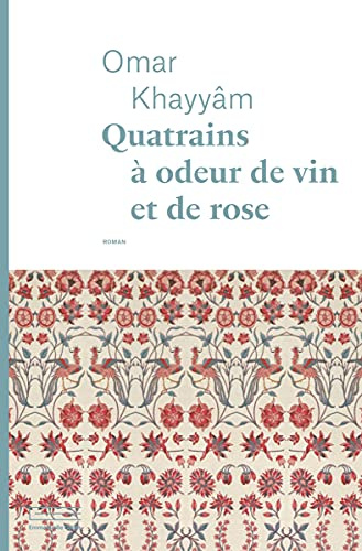 Quatrains à odeur de vin et de rose (EMMANUELLE COLLAS)