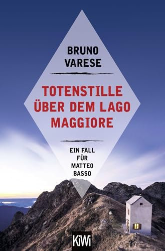 Totenstille über dem Lago Maggiore: Ein Fall für Matteo Basso (Matteo Basso ermittelt, Band 3)