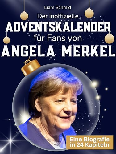 Der inoffizielle Adventskalender für Fans von Angela Merkel: 24 Tage mit deinem Star bis Weihnachten. Fanbuch und Biografie in einem. Das ideale Geschenkt für alle Fans.