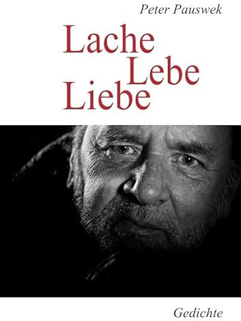 Neue Lyrik / Lache Lebe Liebe: Lyrik