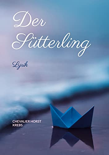 Der Sütterling: Lyrik