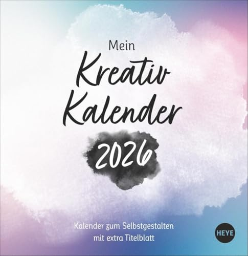 Kreativkalender zum Aufstellen Design 2026: Blanko-Kalender 2026. Lassen Sie Ihrer Kreativität freien Lauf. Der Tischkalender mit der persönlichen ... 16 x 16,5 cm (Foto-/Bastelkalender Heye)