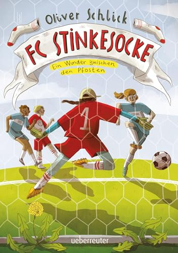 FC Stinkesocke – Ein Wunder zwischen den Pfosten