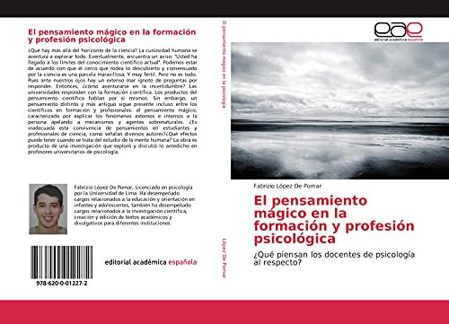 El pensamiento mágico en la formación y profesión psicológica: ¿Qué piensan los docentes de psicología al respecto?
