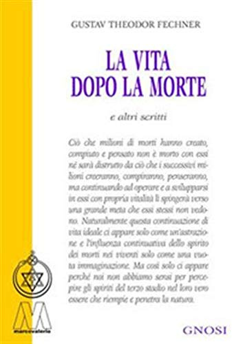 La vita dopo la morte e altri scritti