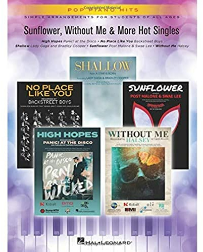 Sunflower, Without Me & More Hot Singles: Pop Piano Hits Simple Arrangements for Students of All Ages