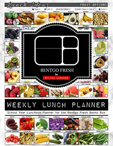 Weekly Lunch Planner: School Year Lunchbox Planner for the Bentgo Fresh Bento Box: 40 Weeks of Planning Pages & Lunch Ideas (Bento Lunch Box Planners)