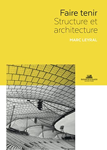 Faire tenir - Structure et architecture