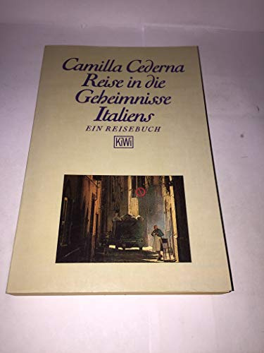 Reise in die Geheimnisse Italiens: Ein Reisebuch (KiWi)