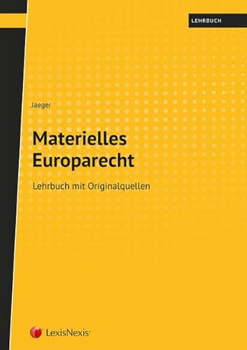 Materielles Europarecht: Lehrbuch mit Originalquellen