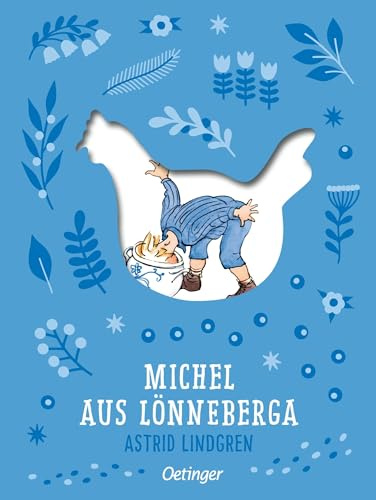 Michel aus Lönneberga 1. Michel in der Suppenschüssel: Der Kinderbuch-Klassiker von Astrid Lindgren als Schmuckausgabe mit edler Coverstanzung für Kinder ab 5 Jahren