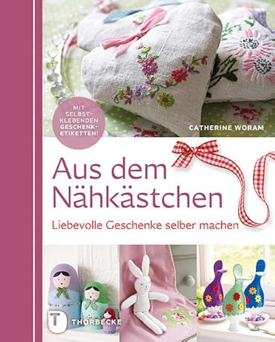Aus dem Nähkästchen: Liebevolle Geschenke selber machen