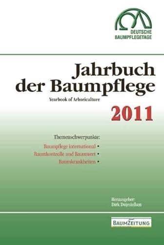 Jahrbuch der Baumpflege 2011: Yearbook of Arboriculture