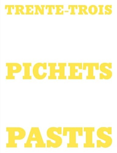 Trente-Trois Pichets Pastis