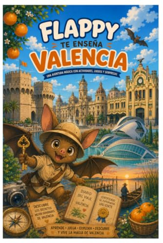 FLAPPY TE ENSEÑA VALENCIA: Con actividades, juegos y un pequeño diario para recordar tu viaje