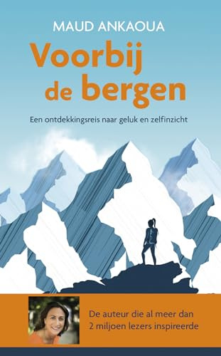 Voorbij de bergen: een ontdekkingsreis naar geluk en zelfinzicht