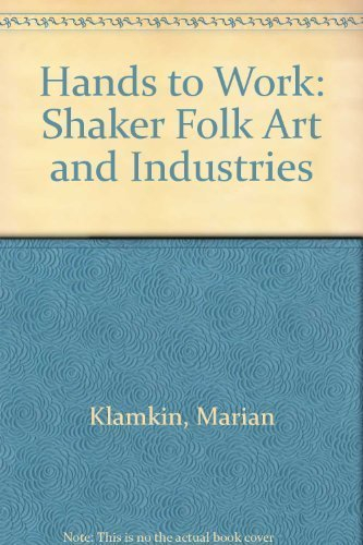 Hands to Work: Shaker Folk Art and Industries