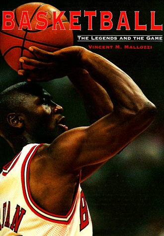 Basketball: The Legends and the Game