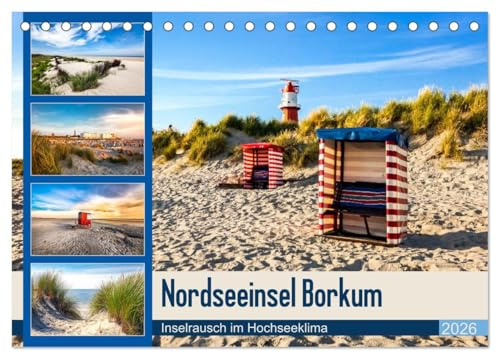 Nordseeinsel Borkum - Inselrausch im Hochseeklima (Tischkalender 2026 DIN A5 quer), CALVENDO Monatskalender: Beeindruckende Facetten einer traumhaften Insel. (CALVENDO Natur)