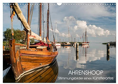 CALVENDO - Ahrenshoop - Stimmungsbilder eines Künstlerortes (Wandkalender 2027 DIN A3 quer), Monatskalender: Ahrenshoop - ein Sehnsuchtsort für Künstler und Ostseeliebhaber