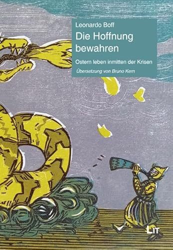 Die Hoffnung bewahren Ostern leben inmitten der Krisen. Übersetzung von Bruno Kern (Zeitdiagnosen)