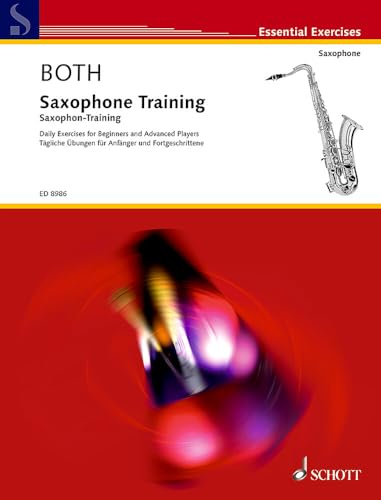 Saxophon-Training: Tägliche Übungen für Anfänger und Fortgeschrittene. Saxophon. (Essential Exercises)