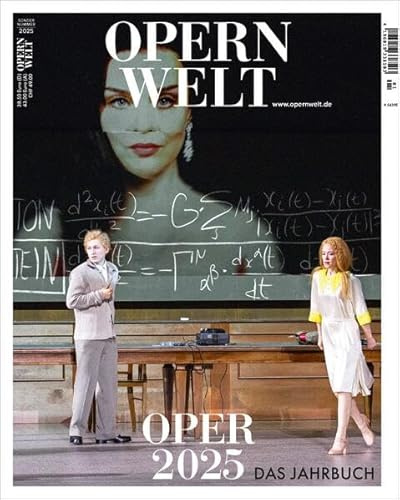 «OPER 2025» – das Jahrbuch der Zeitschrift Opernwelt (Opernwelt - Das Jahrbuch)