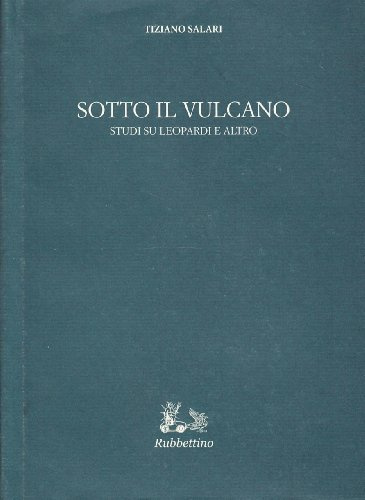 Sotto il vulcano. Studi su Leopardi e altro
