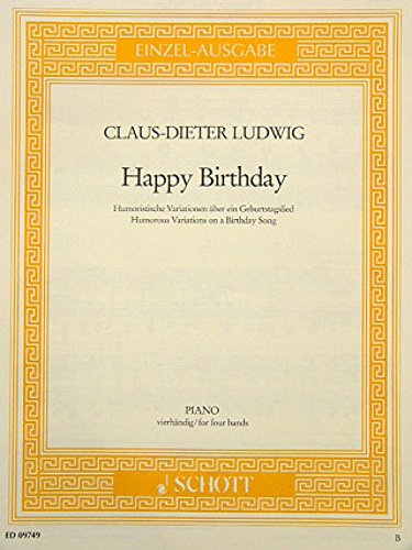Happy Birthday: Humorous Variations on a Birthday Song. piano (4 hands).