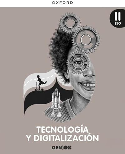 Tecnología y Digitalización II ESO. Libro del estudiante. GENiOX (Castilla y León)