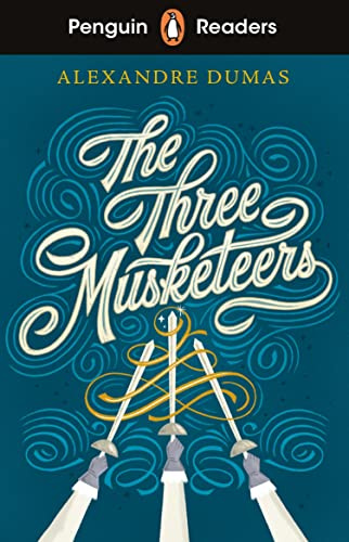 Penguin Readers Level 5: The Three Musketeers (ELT Graded Reader): Abridged Edition