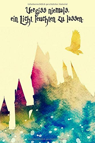 Vergiss niemals, ein Licht leuchten zu lassen: 150 linierte Seiten (6x9 Zoll / Softcover) - magisches Zauberbuch mit Schloss, Eule & Spruch - Tagebuch ... Frauen & Mädchen / Kinder geeignet - günstig
