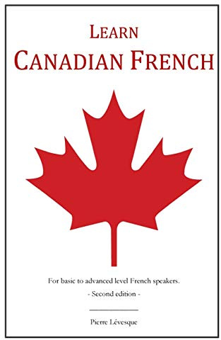 Learn Canadian French: 2nd Edition