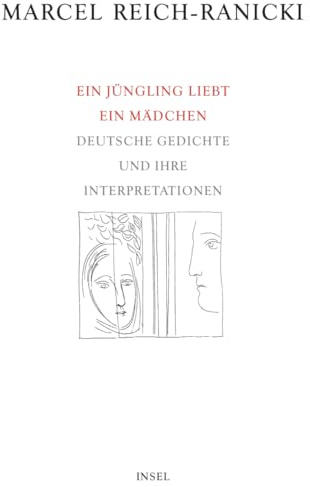 Ein Jüngling liebt ein Mädchen: Deutsche Gedichte und ihre Interpretationen