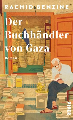 Der Buchhändler von Gaza: Roman | Poetischer, berührender Roman über die Kraft der Literatur und das Überleben inmitten von Zerstörung