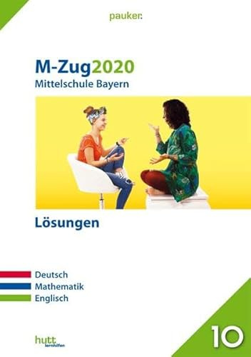 M-Zug 2020 - Mittelschule Bayern Lösungen: Deutsch, Mathematik, Englisch (pauker.)