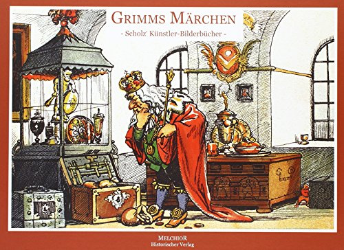 Grimms Märchen: Die berühmten Scholz Künstler-Märchenbücher